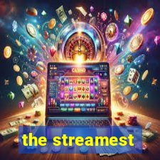 the streamest